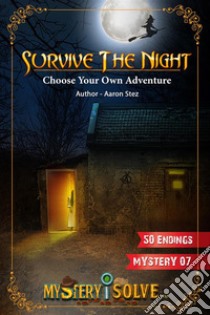 Survive the Night - Choose your own Adventure. E-book. Formato EPUB ebook di Aaron Stez