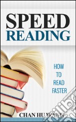 Speed reading: how to read faster. E-book. Formato EPUB ebook