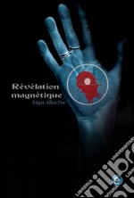 Révélation magnétique. E-book. Formato PDF ebook