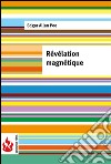 Révélation magnétique (low cost). Édition limitée. E-book. Formato PDF ebook