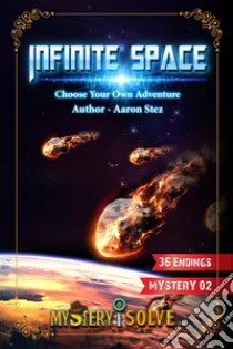 Infinite Space - Choose your own Adventure. E-book. Formato EPUB ebook di Aaron Stez