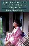 Japan Folklore Vol. 2 The Tale of Princess Hase-Hime. E-book. Formato EPUB ebook di Xenoryu Dragonheart