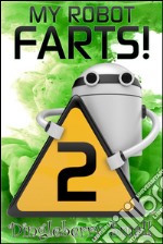 My Robot Farts 2. E-book. Formato EPUB ebook