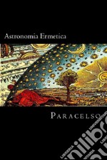 Astronomia Ermetica. E-book. Formato PDF ebook