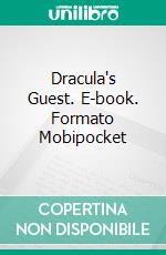 Dracula's Guest. E-book. Formato Mobipocket ebook di Bram Stoker