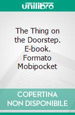 The Thing on the Doorstep. E-book. Formato EPUB ebook