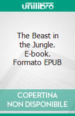 The Beast in the Jungle. E-book. Formato Mobipocket ebook di Henry James