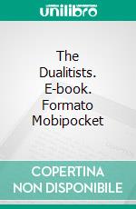 The Dualitists. E-book. Formato EPUB ebook