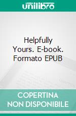 Helpfully Yours. E-book. Formato Mobipocket ebook di Evelyn E. Smith