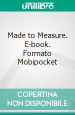 Made to Measure. E-book. Formato EPUB ebook di William Gault