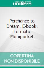 Perchance to Dream. E-book. Formato EPUB ebook