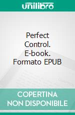 Perfect Control. E-book. Formato EPUB ebook di Richard Stockham