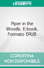 Piper in the Woods. E-book. Formato EPUB ebook