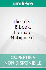 The Ideal. E-book. Formato EPUB ebook