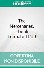 The Mercenaries. E-book. Formato Mobipocket ebook di H. Beam Piper