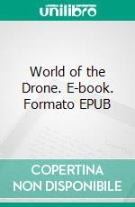 World of the Drone. E-book. Formato EPUB ebook