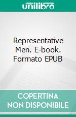 Representative Men. E-book. Formato Mobipocket ebook di Ralph Waldo Emerson