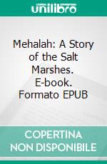 Mehalah: A Story of the Salt Marshes. E-book. Formato Mobipocket ebook di Sabine Baring