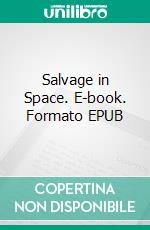 Salvage in Space. E-book. Formato EPUB ebook