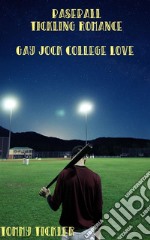 Baseball Tickling Romance: Gay Jock College Love. E-book. Formato Mobipocket ebook