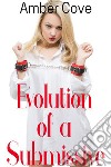 Evolution of a Submissive. E-book. Formato EPUB ebook