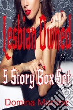 Lesbian Owned: 5 Story Box Set. E-book. Formato Mobipocket