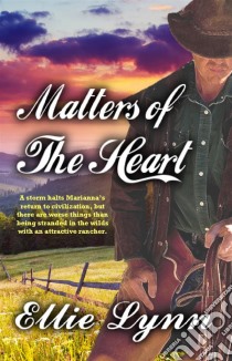 Matters Of The Heart. E-book. Formato EPUB ebook di Ellie Lynn