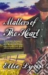 Matters Of The Heart. E-book. Formato PDF ebook