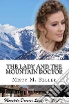 The Lady and the Mountain Doctor. E-book. Formato EPUB ebook