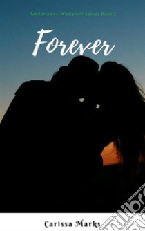 Forever. E-book. Formato Mobipocket ebook di Carissa Marks