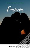 Forever. E-book. Formato EPUB ebook di Carissa Marks