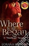 Where It All BeganA Heartbeats Novel. E-book. Formato EPUB ebook