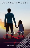 A Father's LoveA Heartbeats Novel. E-book. Formato EPUB ebook