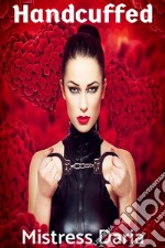 Handcuffed: Hot Lesbian BDSM. E-book. Formato EPUB ebook