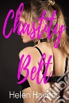 Chastity Belt: Hot BDSM Erotica. E-book. Formato Mobipocket ebook di Helen Havens