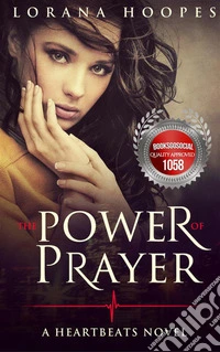 The Power of PrayerA Heartbeats Novel. E-book. Formato Mobipocket ebook