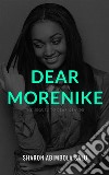 Dear Morenike (The Sequel to Dear Obajimi): A Short Story. E-book. Formato Mobipocket ebook