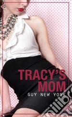 Tracy's Mom. E-book. Formato EPUB ebook