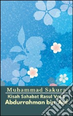 Kisah Sahabat Rasul Vol 1 Abdurrahman bin ‘Auf. E-book. Formato EPUB ebook