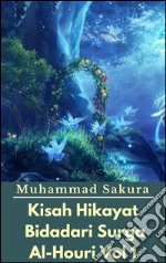 Kisah Hikayat Bidadari Surga Al-Houri Vol 1. E-book. Formato EPUB ebook