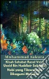 Kisah Sahabat Rasul Vol 3 Usaid Bin Huddlair Sahabat Nabi yang Tilawahnya Dikagumi Malaikat. E-book. Formato Mobipocket ebook