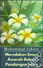 Meredakan Emosi Amarah Dalam Pandangan Islam. E-book. Formato Mobipocket ebook