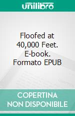 Floofed at 40,000 Feet. E-book. Formato Mobipocket ebook