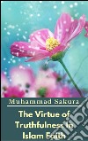 The virtue of truthfulness in islam faith. E-book. Formato EPUB ebook