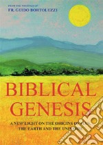 Biblical Genesis - A new light on the origins of man and the original sinFrom the writings of Fr. Guido Bortoluzzi. E-book. Formato EPUB ebook