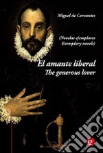 El amante liberal/The generous lover (edición bilingüe/bilingual edition). E-book. Formato PDF ebook