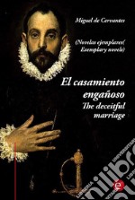 El casamiento engañoso/The deceitful marriage (edición bilingüe/bilingual edition). E-book. Formato PDF ebook