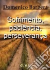 Sofrimento, Paciência, Perseverança. E-book. Formato EPUB ebook