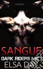 Sangue: Dark Riders Mc 3. E-book. Formato Mobipocket ebook