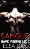 Sangue: Dark Riders Mc 3. E-book. Formato EPUB ebook